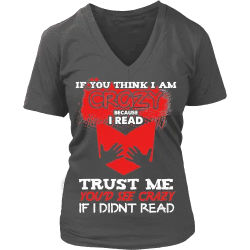 I'm crazy because i read ? V-neck