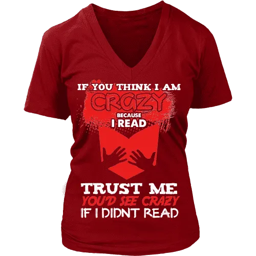 I'm crazy because i read ? V-neck