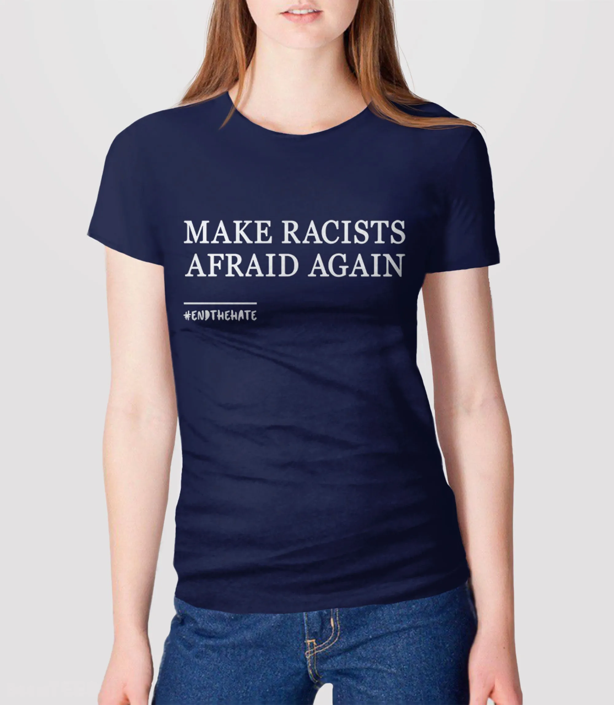 Make Racists Afraid Again T Shirt | Anti Racism Shirt for women or men